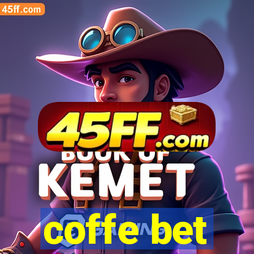 coffe bet